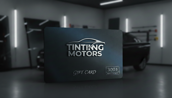 Tinting Motors Gift Card 300$