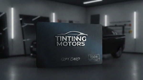 Tinting Motors Gift Card 150$